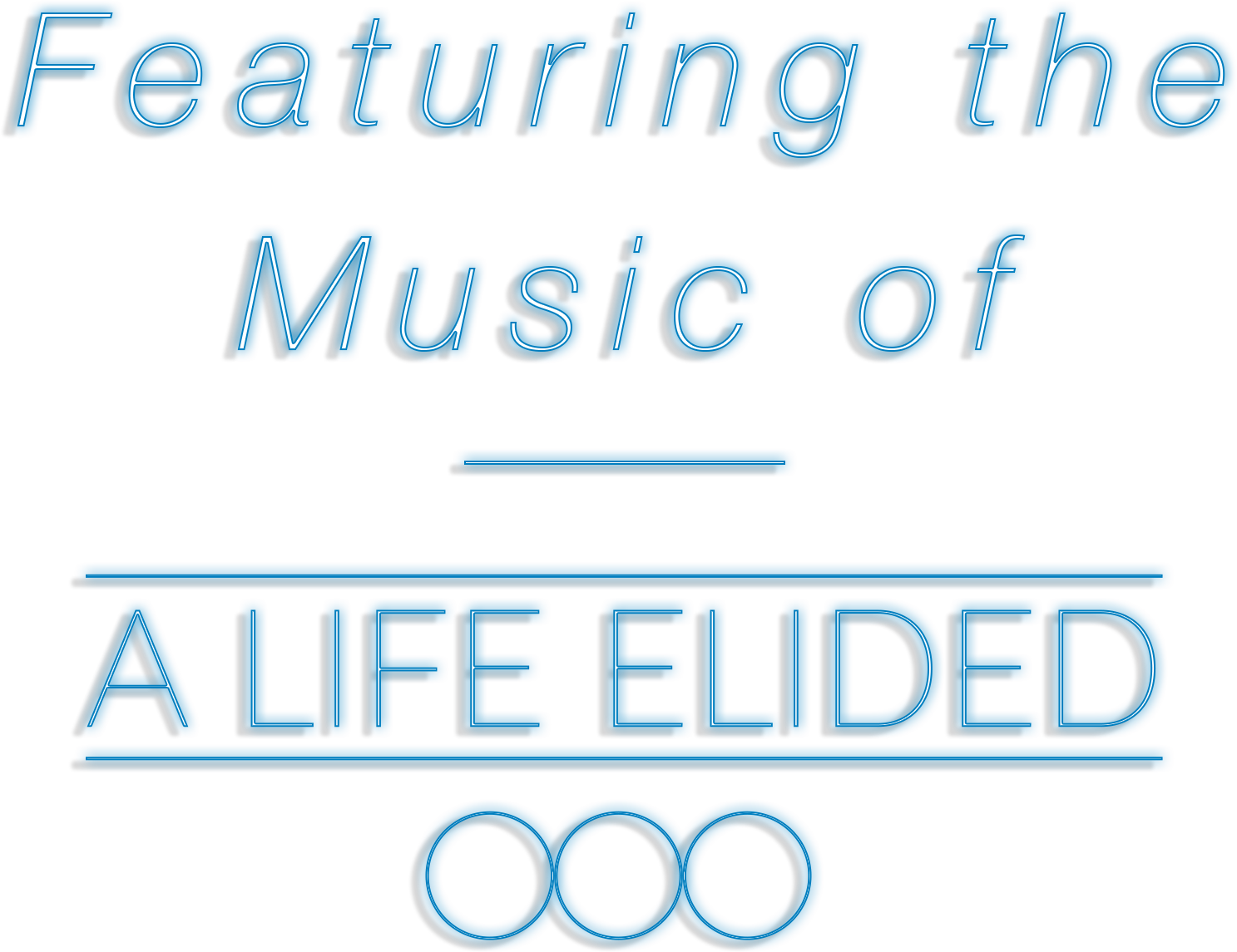 Featuring the Music of A Life Elided